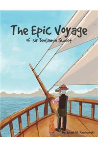Epic Voyage Of Sir Benjamin Sweet