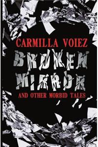 Broken Mirror and Other Morbid Tales