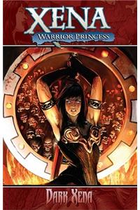 Xena Warrior Princess Volume 2: Dark Xena
