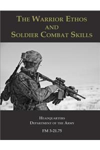 Warrior Ethos and Soldier Combat Skills