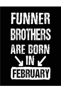 Funner Brothers Are Born In February
