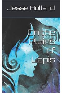 On the Plains of Lapis