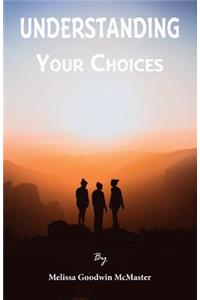 Understanding Your Choices