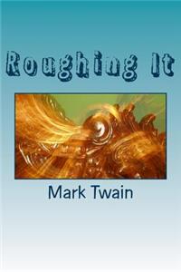 Roughing It