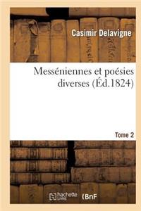 Messéniennes Et Poésies Diverses. Tome 2