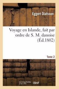 Voyage en Islande, fait par ordre de S. M. danoise