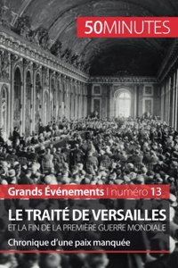 traité de Versailles et la fin de la Première Guerre mondiale