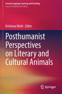 Posthumanist Perspectives on Literary and Cultural Animals