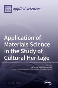 Application of Materials Science in the Study of Cultural Heritage