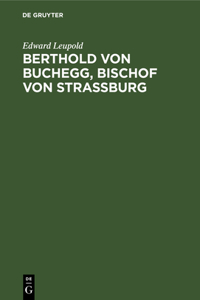 Berthold von Buchegg, Bischof von Strassburg