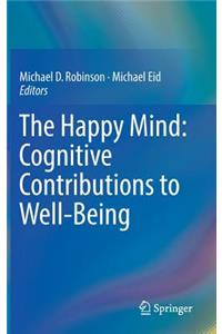 Happy Mind: Cognitive Contributions to Well-Being