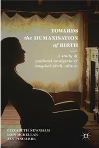 Towards the Humanisation of Birth