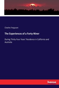 Experiences of a Forty-Niner