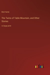 The Twins of Table Mountain, and Other Stories