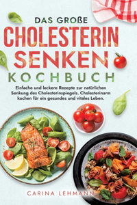 große Cholesterin Senken Kochbuch