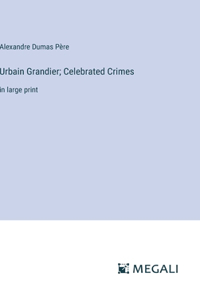 Urbain Grandier; Celebrated Crimes