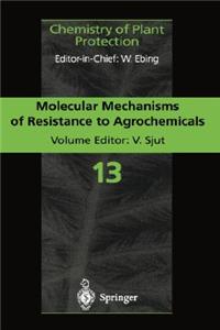 Molecular Mechanisms of Resistance to Agrochemicals