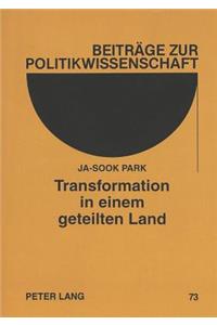 Transformation in Einem Geteilten Land