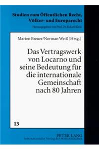 Vertragswerk Von Locarno Und Seine Bedeutung Fuer Die Internationale Gemeinschaft Nach 80 Jahren