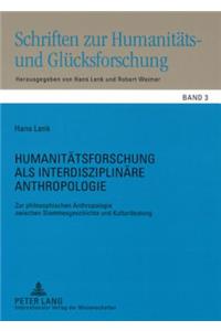 Humanitaetsforschung ALS Interdisziplinaere Anthropologie