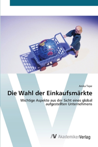 Wahl der Einkaufsmärkte