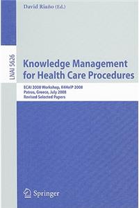 Knowledge Management for Health Care Procedures