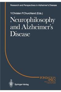 Neurophilosophy and Alzheimer's Disease