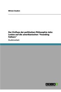 Einfluss der politischen Philosophie John Lockes auf die amerikanischen 