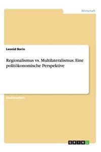 Regionalismus vs. Multilateralismus