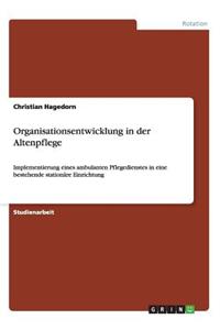 Organisationsentwicklung in der Altenpflege
