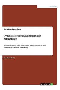 Organisationsentwicklung in der Altenpflege