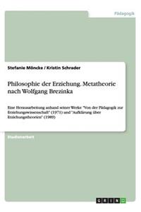 Philosophie der Erziehung. Metatheorie nach Wolfgang Brezinka