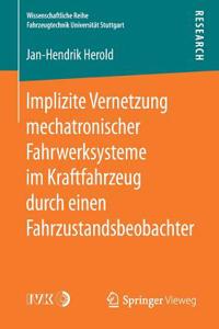 Implizite Vernetzung Mechatronischer Fahrwerksysteme Im Kraftfahrzeug Durch Einen Fahrzustandsbeobachter