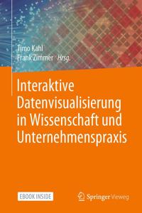 Interaktive Datenvisualisierung in Wissenschaft Und Unternehmenspraxis