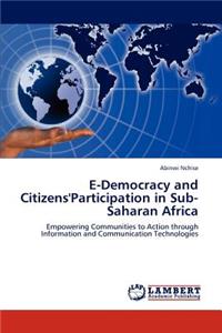 E-Democracy and Citizens'participation in Sub-Saharan Africa