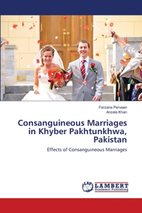 Consanguineous Marriages in Khyber Pakhtunkhwa, Pakistan