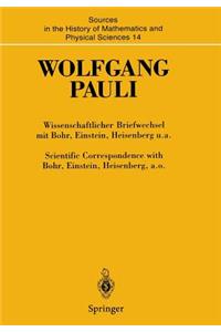 Wissenschaftlicher Briefwechsel Mit Bohr, Einstein, Heisenberg U.A. Band IV, Teil I: 1950-1952 / Scientific Correspondence with Bohr, Einstein, Heisenberg A.O. Volume IV, Part I: 1950-1952