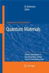 Quantum Materials, Lateral Semiconductor Nanostructures, Hybrid Systems and Nanocrystals
