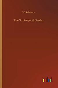 The Subtropical Garden