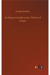 Essay towards a new Theory of Vision