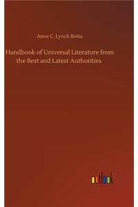 Handbook of Universal Literature from the Best and Latest Authorities