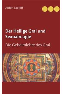 Heilige Gral und Sexualmagie