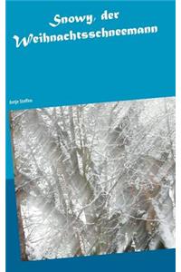 Snowy, der Weihnachtsschneemann