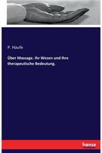 Über Massage. Ihr Wesen und ihre therapeutische Bedeutung.