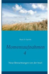 Momentaufnahmen 4