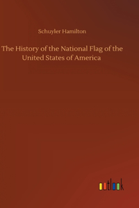 History of the National Flag of the United States of America