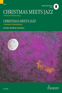Christmas Meets Jazz: 15 Famous Christmas Songs for Piano - Book/Audio Online