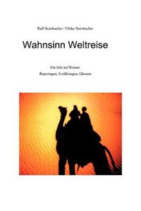 Wahnsinn Weltreise