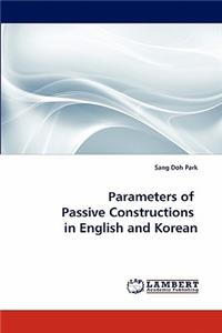 Parameters of Passive Constructions in English and Korean