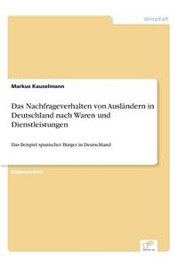 Nachfrageverhalten von Ausländern in Deutschland nach Waren und Dienstleistungen